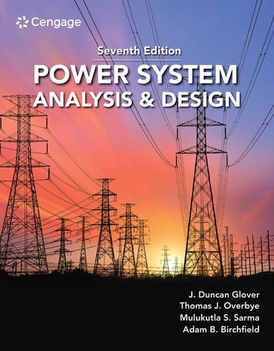 Power System Analysis and Design (7th Edition)