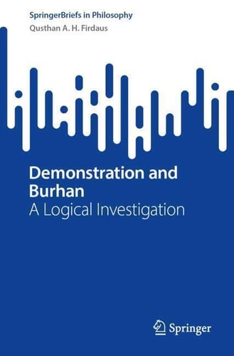 Demonstration and Burhan (A Logical Investigation) (2024th Edition)