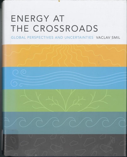 Energy at the Crossroads (Global Perspectives and Uncertainties)