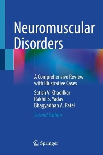 Neuromuscular Disorders (A Comprehensive Review with Illustrative Cases) (2nd Edition)