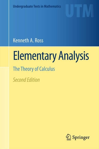 Elementary Analysis (The Theory of Calculus) (2nd Edition)