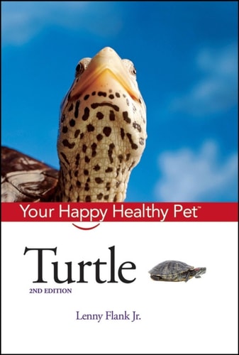 Turtle (Your Happy Healthy Pet) (2nd Edition)