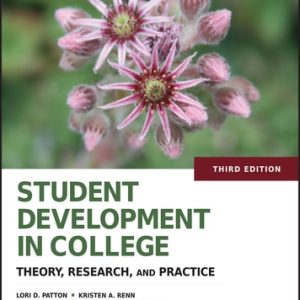 Student Development in College: Theory, Research, and Practice (3rd Edition)