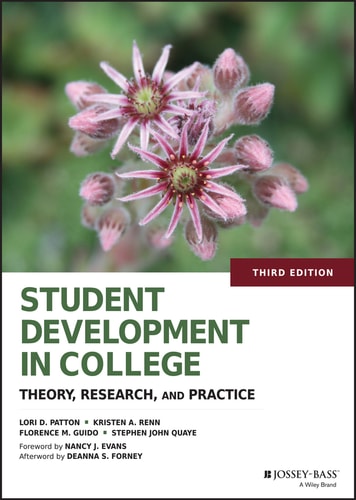 Student Development in College: Theory, Research, and Practice (3rd Edition)