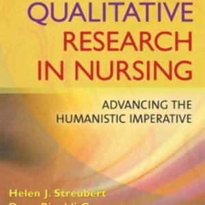 Qualitative Research in Nursing: Advancing the Humanistic Imperative (5th Edition)