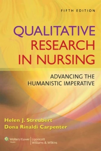 Qualitative Research in Nursing: Advancing the Humanistic Imperative (5th Edition)