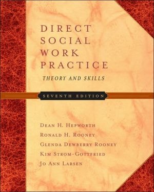 Direct Social Work Practice Theory and Skills (7th Edition)
