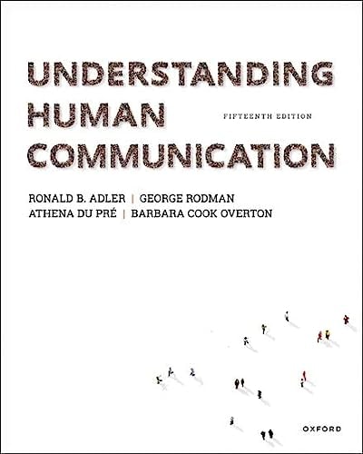 Understanding Human Communication (15th Edition)