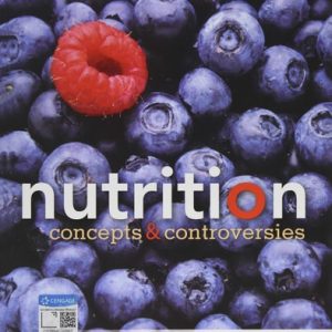 Nutrition: Concepts and Controversies (15th Edition)