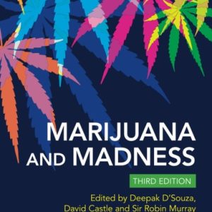 Marijuana and Madness (3rd Edition)
