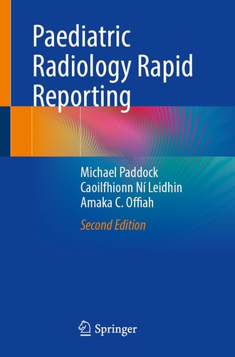 Paediatric Radiology Rapid Reporting (2nd Edition)