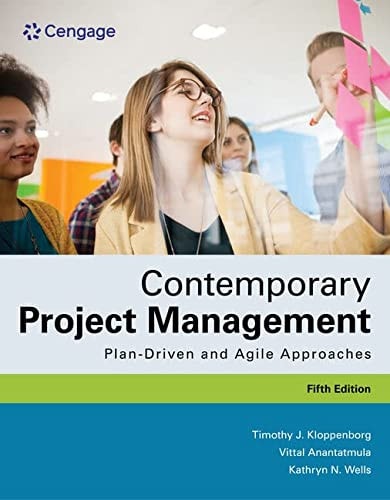 Contemporary Project Management Plan-Driven and Agile Approaches (5th Edition)