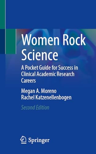 Women Rock Science (A Pocket Guide for Success in Clinical Academic Research Careers) (2nd Edition)