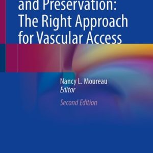 Vessel Health and Preservation: The Right Approach for Vascular Access (2nd Edition)