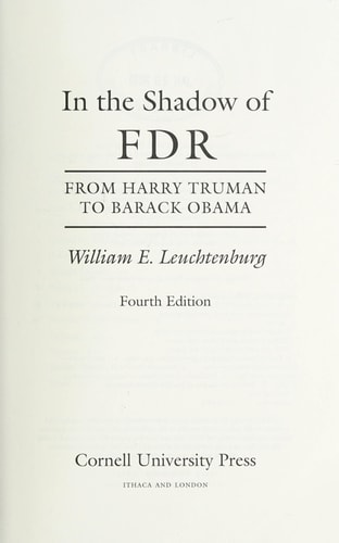 In the Shadow of FDR (From Harry Truman to Barack Obama) (4th Edition)