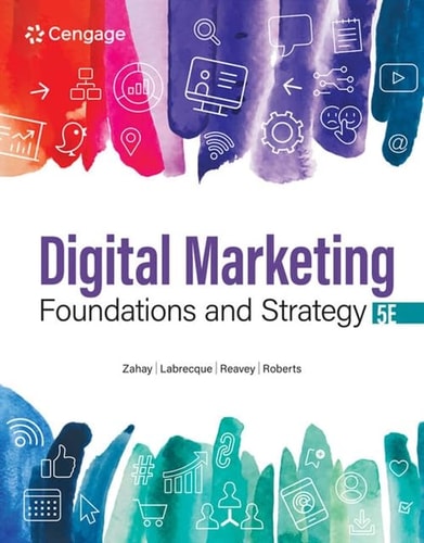 Digital Marketing Foundations and Strategy (5th Edition)