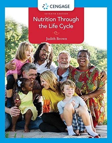 Nutrition Through the Life Cycle (7th Edition)