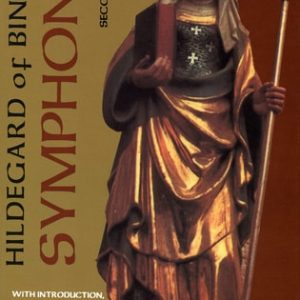 Symphonia (A Critical Edition of the "Symphonia Armonie Celestium Revelationum" (Symphony of the Harmony of Celestial Revelations))
