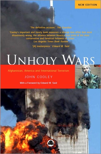 Unholy Wars (Afghanistan, America and International Terrorism) (3rd Edition)