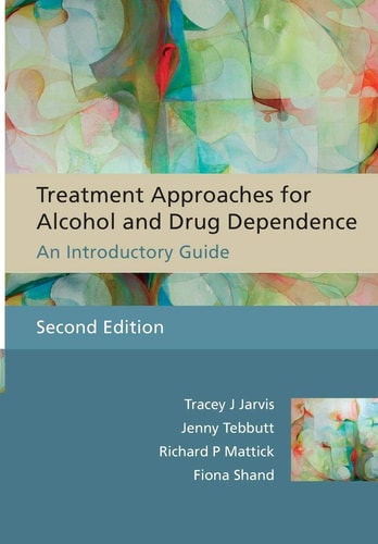 Treatment Approaches for Alcohol and Drug Dependence: An Introductory Guide, 2nd Edition (An Introductory Guide)