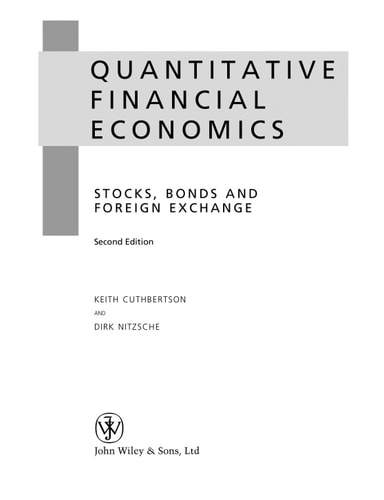 Quantitative Financial Economics: Stocks, Bonds and Foreign Exchange (Stocks, Bonds and Foreign Exchange) (2nd Edition)
