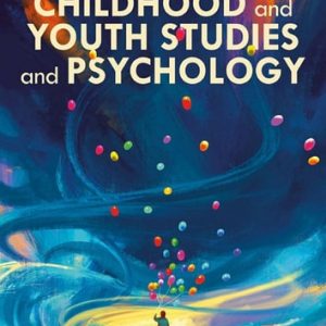 An Introduction to Childhood and Youth Studies and Psychology (1st Edition)