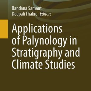 Applications of Palynology in Stratigraphy and Climate Studies (2024th Edition)