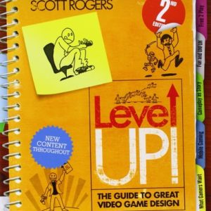 Level Up! The Guide to Great Video Game Design (2nd Edition)