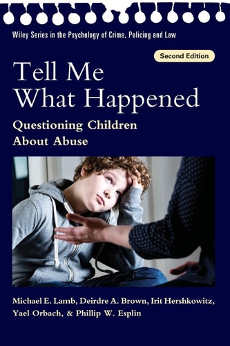 Tell Me What Happened (Questioning Children About Abuse) (2nd Edition)