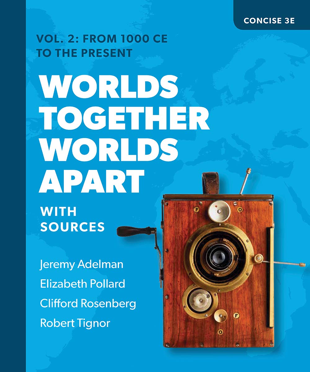 Worlds Together, Worlds Apart: From 1000 CE to the Present
