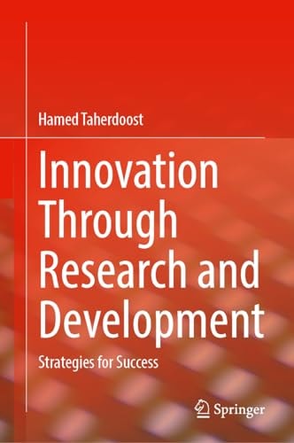 Innovation Through Research and Development (Strategies for Success) (2024th Edition)