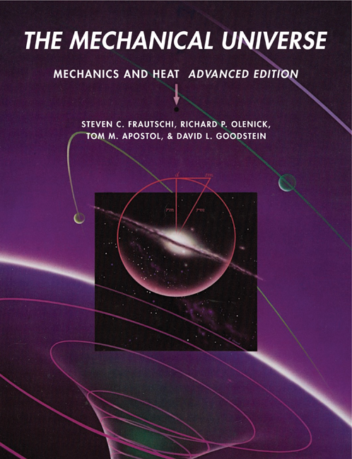The Mechanical Universe Mechanics and Heat, Advanced Edition (1st Edition)