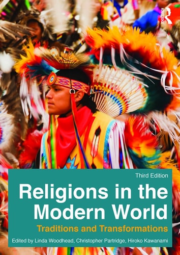 Religions in the Modern World Traditions and Transformations (3rd Edition)