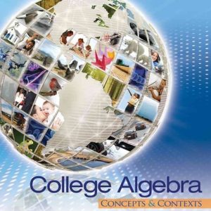 College Algebra: Concepts and Contexts (1st Edition)