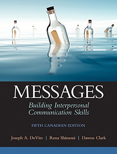 Messages: Building Interpersonal Communication Skills (Canadian Edition)