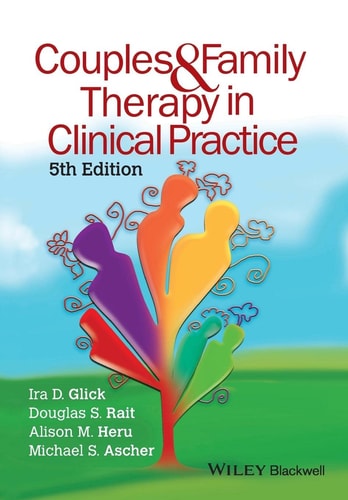 Couples and Family Therapy in Clinical Practice (5th Edition)