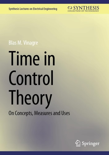 Time in Control Theory (On Concepts, Measures and Uses) (2024th Edition)
