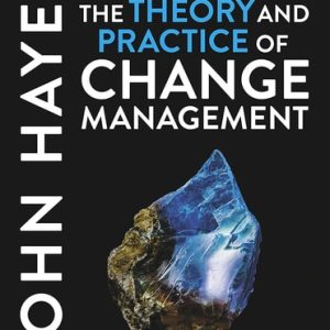 The Theory and Practice of Change Management (6th Edition)
