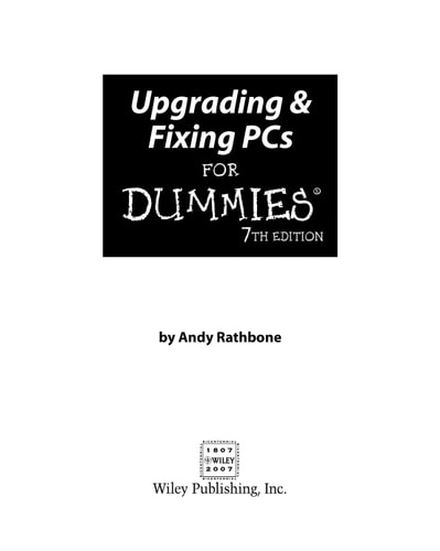 Upgrading and Fixing PCs For Dummies (7th Edition)