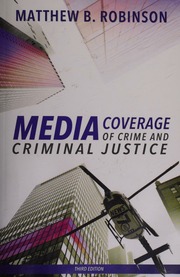 Media Coverage of Crime and Criminal Justice (3rd Edition)