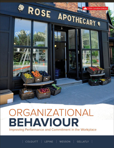 Organizational Behaviour ; Improving Performance and Commitment in the Workplace (5th Canadian Edition)