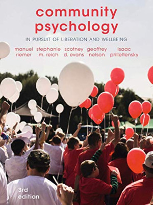 Community Psychology; In Pursuit of Liberation and Well Being (3rd Edition)