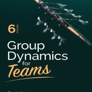 Group Dynamics for Teams (6th Edition)